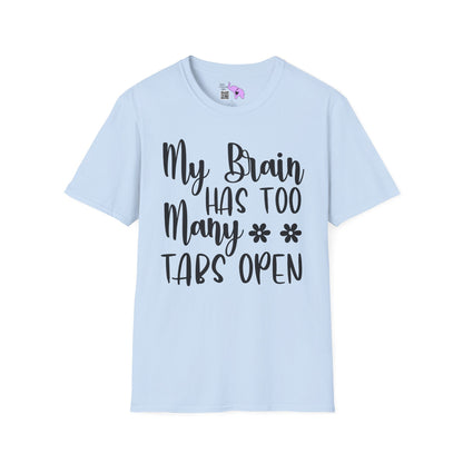 My Brain Has Too Many Tabs Open Adult T-shirt