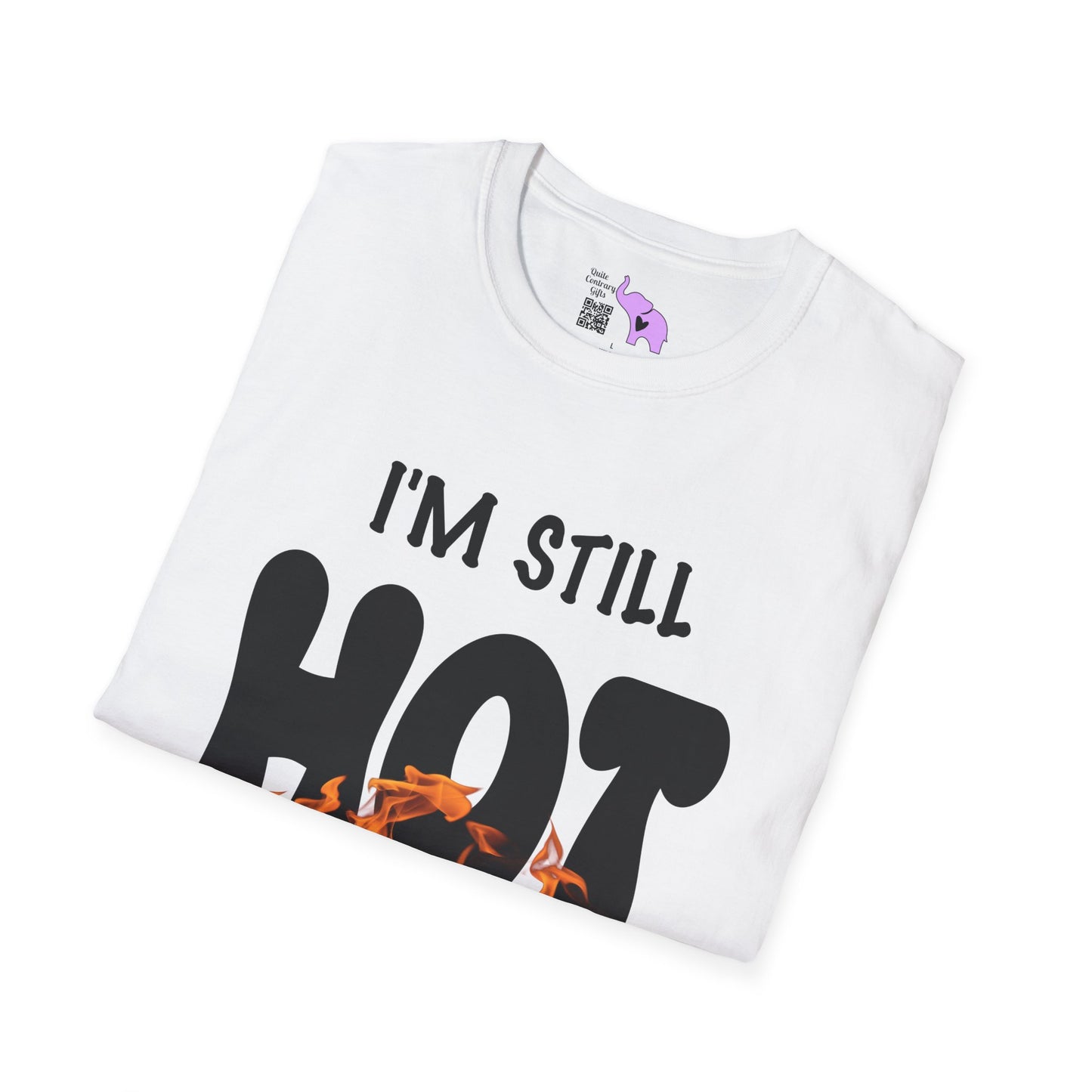 I'm Still Hot It Just Comes In Flashes Adult T-shirt