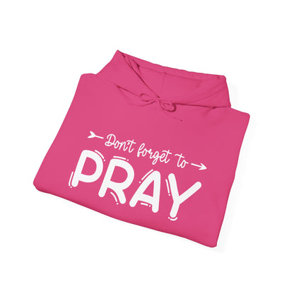 Don't Forget To Pray Heavy Blend™ Hooded Sweatshirt