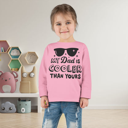 My Dad is Cooler Than Yours Toddler Long Sleeve Tee