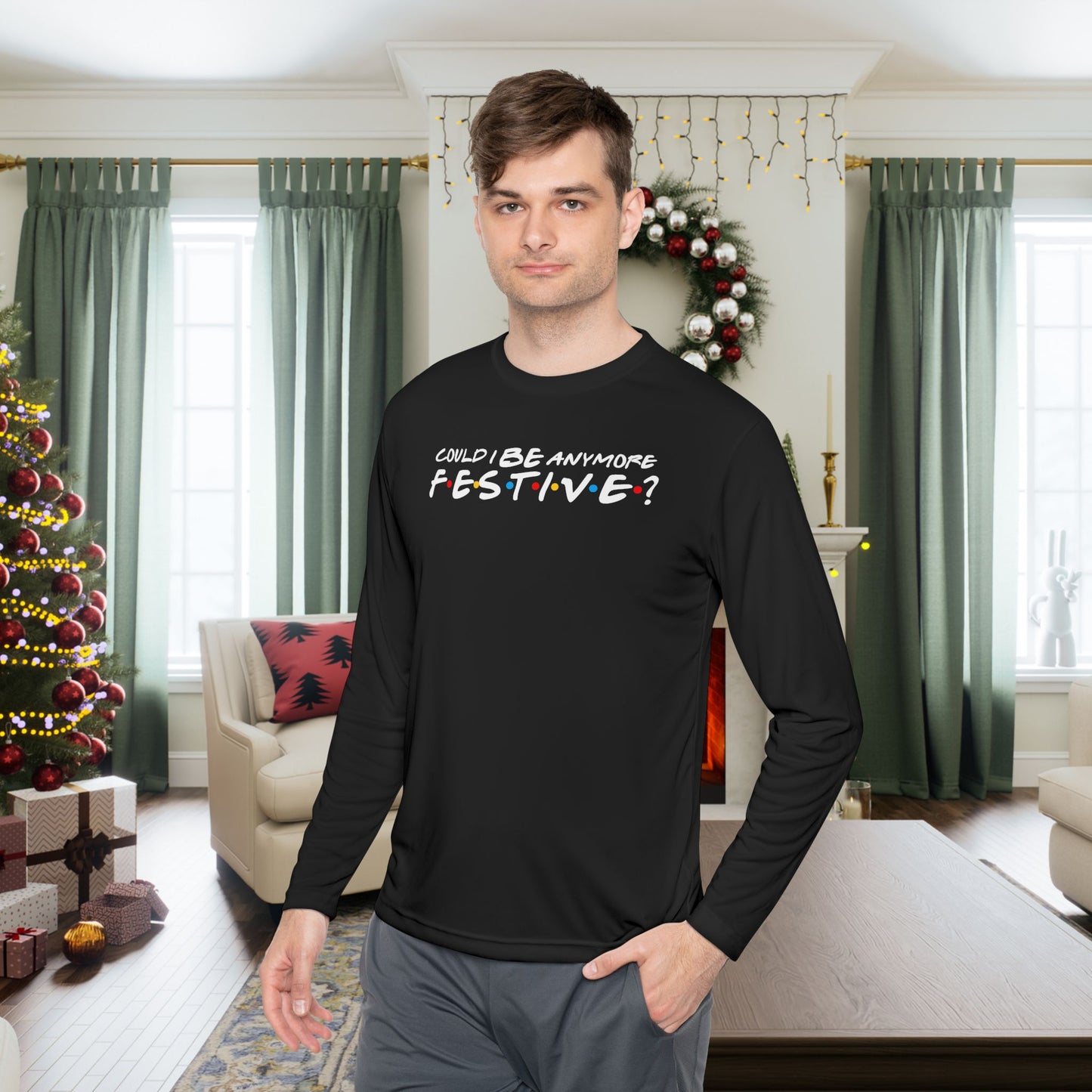 Could I Be Anymore Festive? (Friends, Phoebe's Christmas Song) Adult Long Sleeve Tee