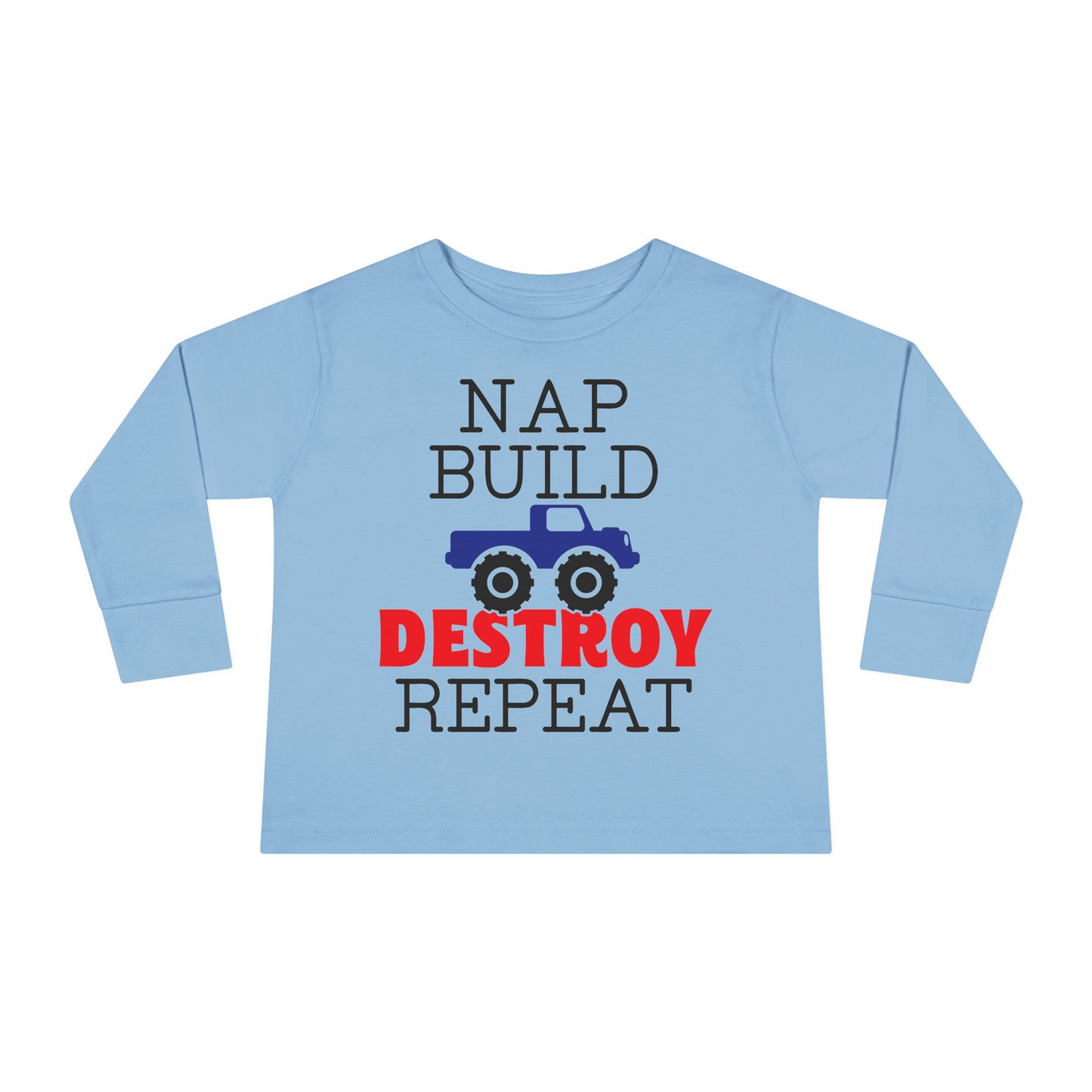 Nap Build Destroy Repeat Toddler Long Sleeve Tee