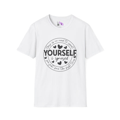 There Is No Need To Repeat Yourself...I Heard You The First Time T-shirt