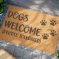 Dogs Welcome (People Tolerated) Coconut Fiber Doormat