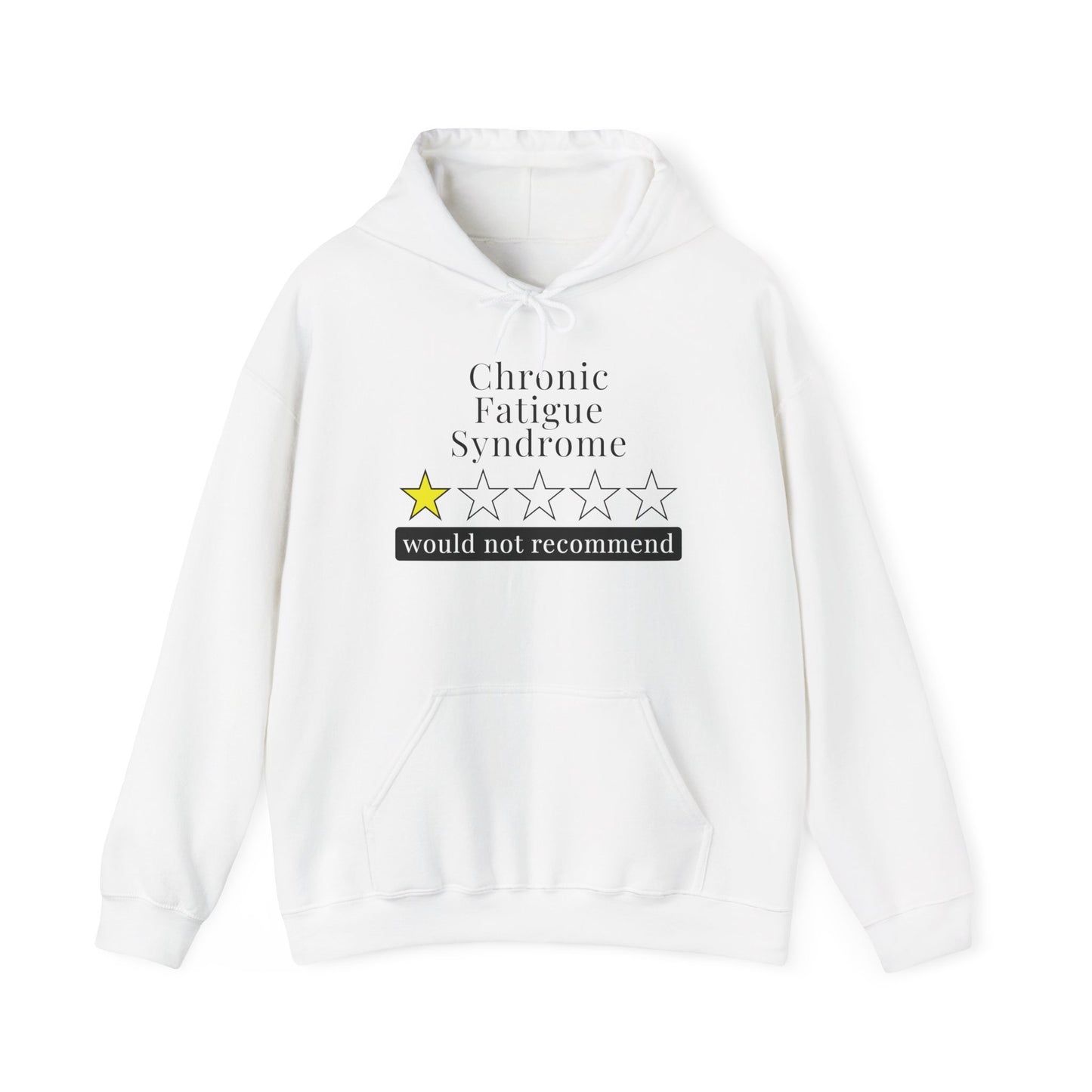 Chronic Fatigue Syndrome 1 Star Would Not Recommend Heavy Blend™ Hooded Sweatshirt