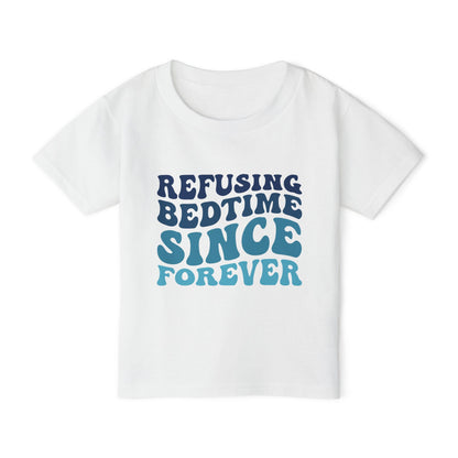 Refusing Bedtime Since Forever Heavy Cotton™ Toddler T-shirt