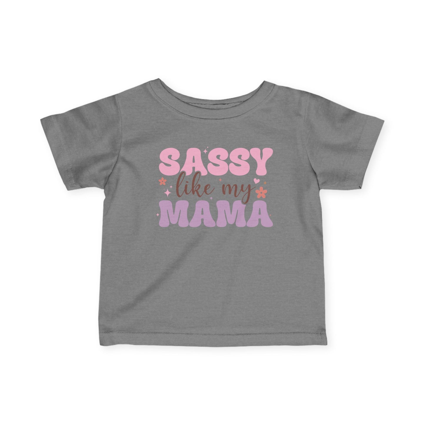 Sassy Like My Mama Infant Soft T-Shirt
