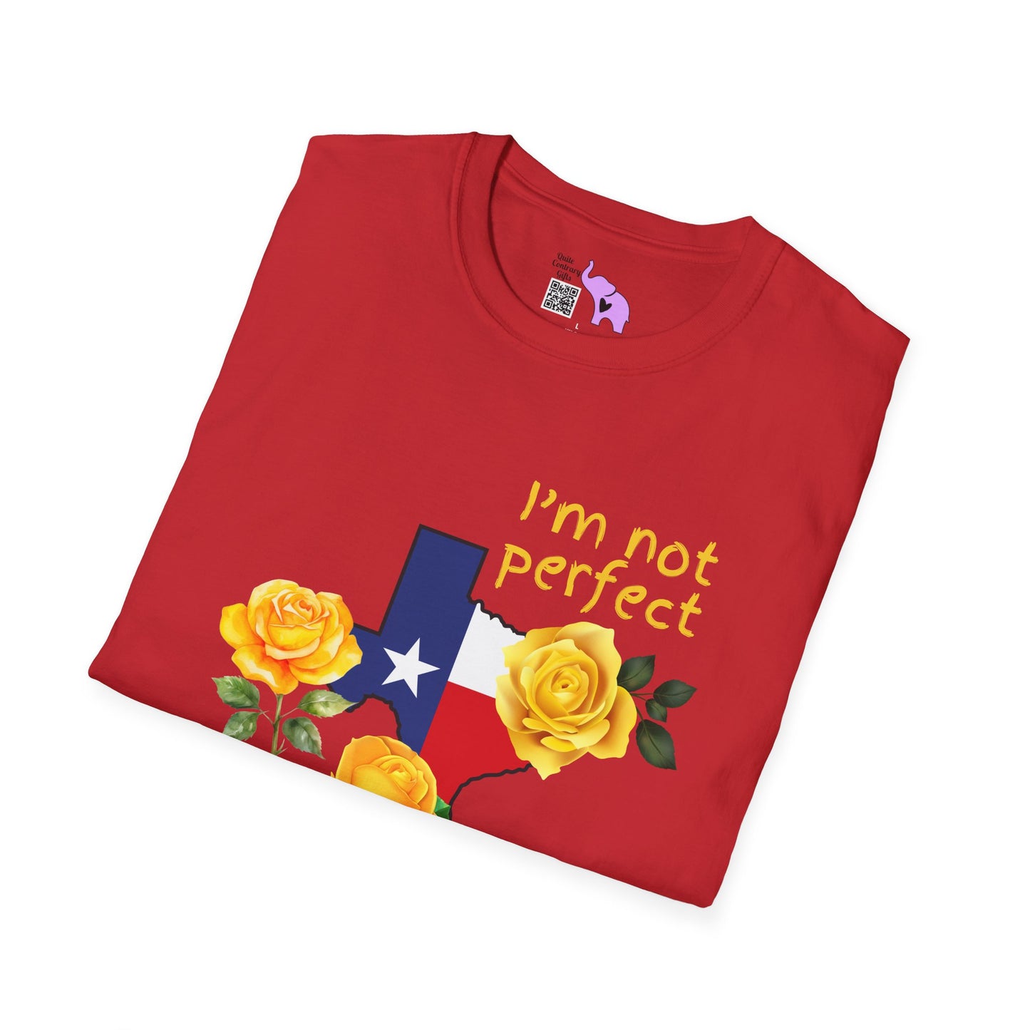 I'm Not Perfect But At Least I'm From Texas Adult T-shirt