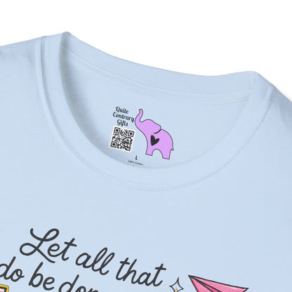 ""Let All That You Do Be Done In Love Adult T-shirt