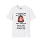 I Can Keep My Mouth Shut, But You Can Read The Subtitles On My Face Adult T-shirt