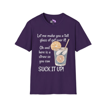 Let Me Make You A Tall Glass of Get Over It... Adult T-shirt
