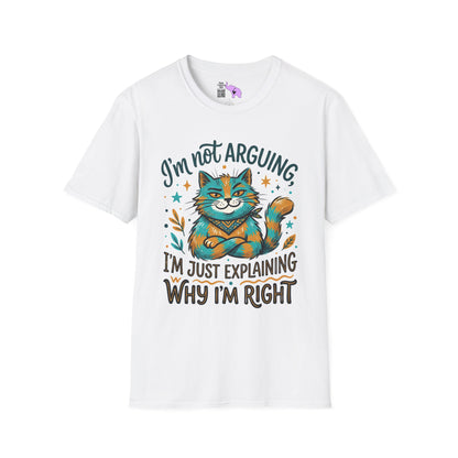 ""I'm Not Arguing I'm Just Explaining Why I'm Right (Cat) Adult T-shirt