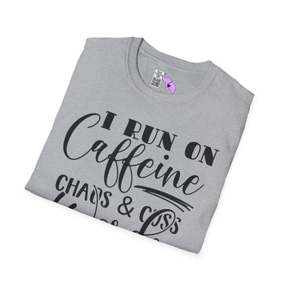 I Run On Caffeine Chaos and Cuss Words Adult T-shirt