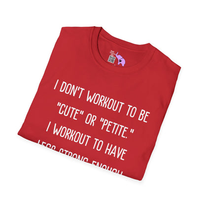 I Don't Workout To Be... Adult T-shirt