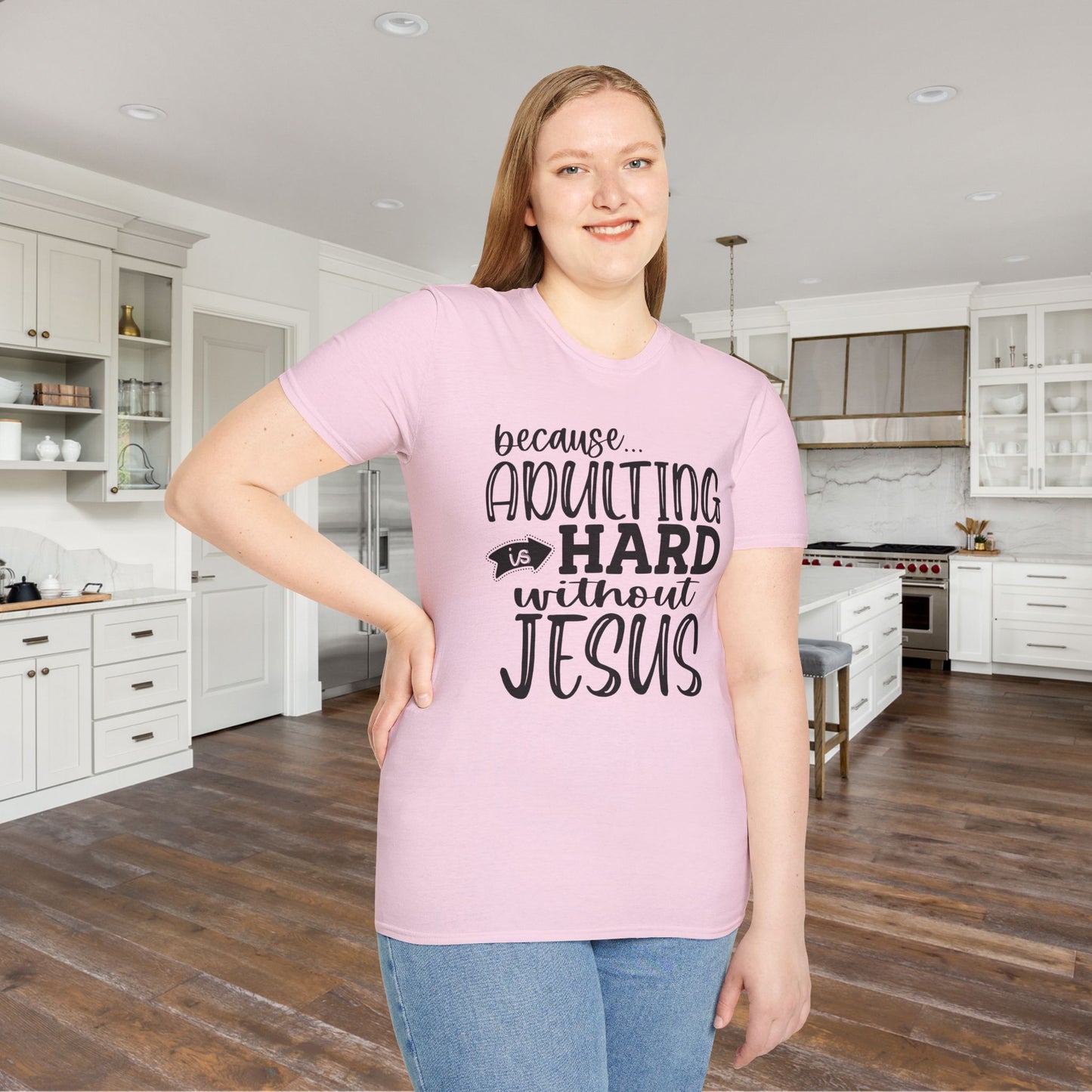 Because Adulting Is Hard Without Jesus Adult T-shirt