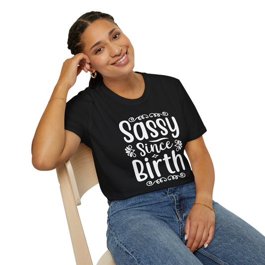 Sassy Since Birth T-shirt