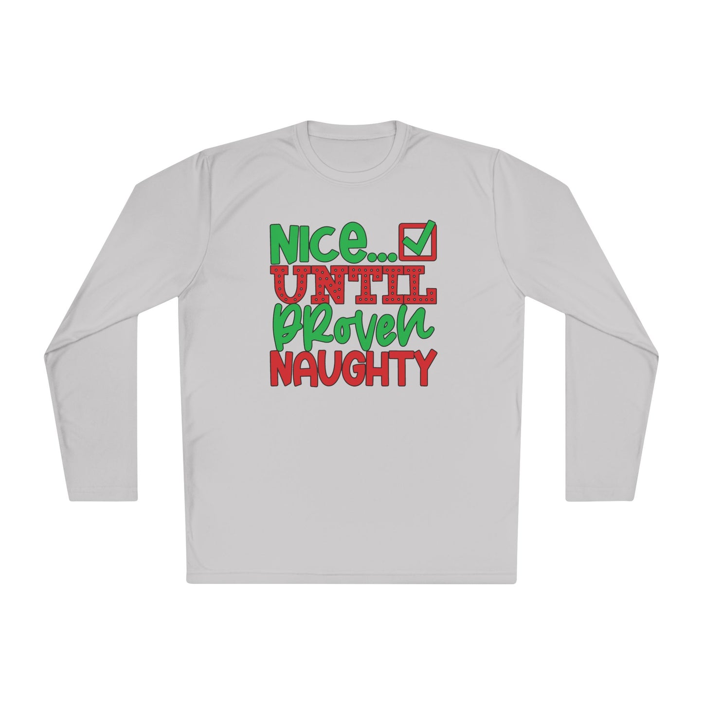 Nice Until Proven Naughty 2 Adult Long Sleeve Tee