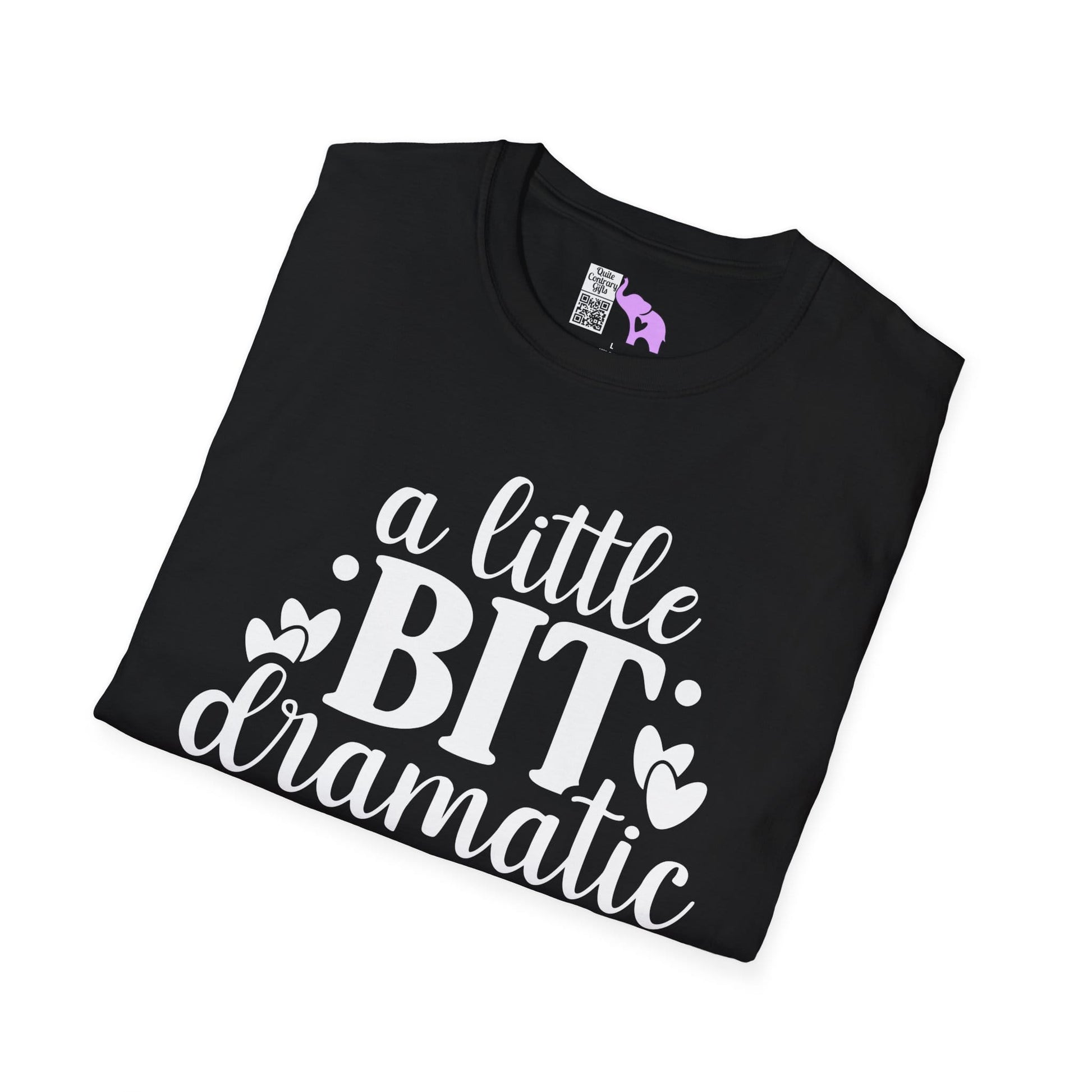 A LIttle Bit Dramatic Adult T-shirt