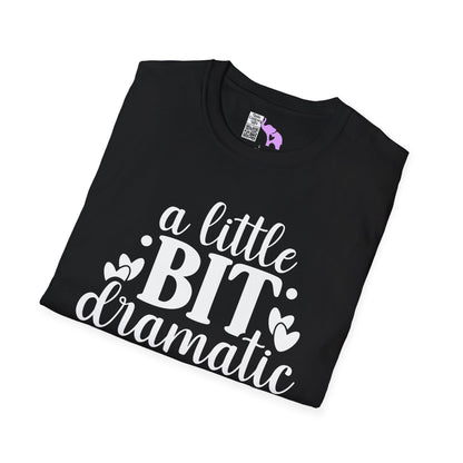 A LIttle Bit Dramatic Adult T-shirt