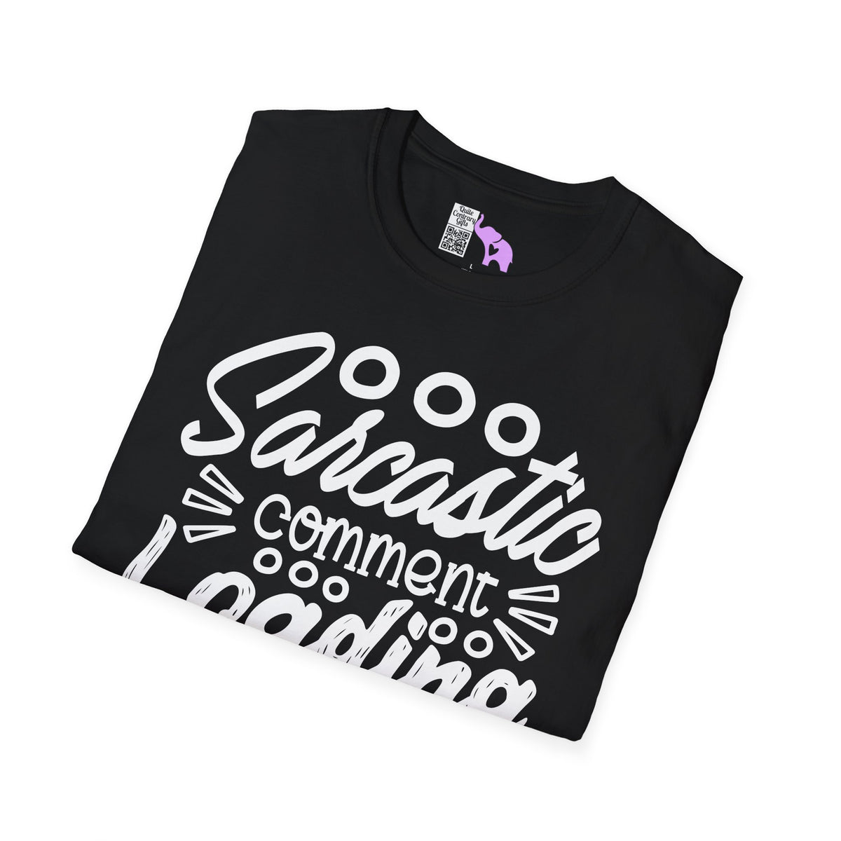 Sarcastic Comment Loading Adult T-shirt