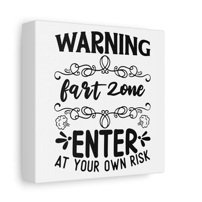 Warning Fart Zone Enter At Your Own Risk Canvas Art