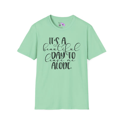 It's A Beautiful Day To Leave Me Alone Adult T-shirt