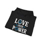 ""When the Power of Love Overcomes the Love of Power, the World Will Know Peace Heavy Blend™ Hooded Sweatshirt