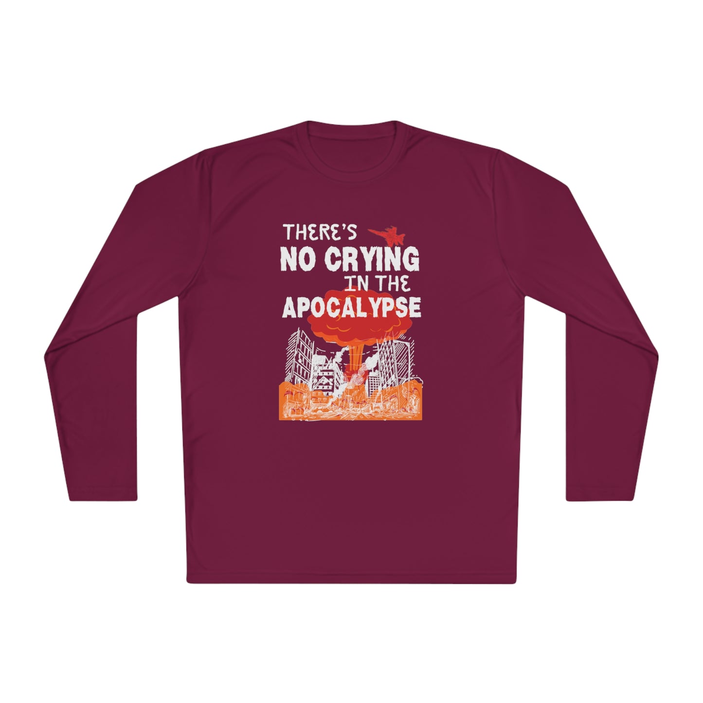 There's No Crying In The Apocolypse Unisex Lightweight Long Sleeve Tee