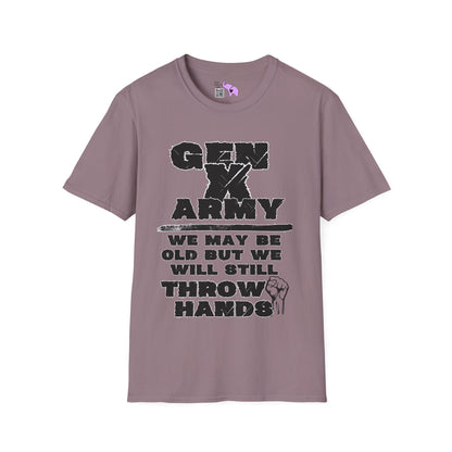GenX Army We May Be Old But We Will Still Throw Hands Adult T-shirt