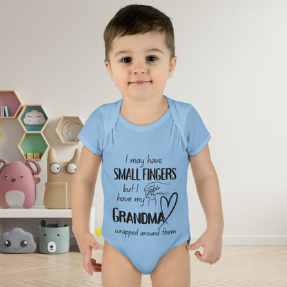 I May Have Small Fingers But I Have My GRANDMA Wrapped around them Infant Baby Rib Bodysuit