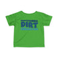 Professional Dirt Collector Infant Soft T-Shirt