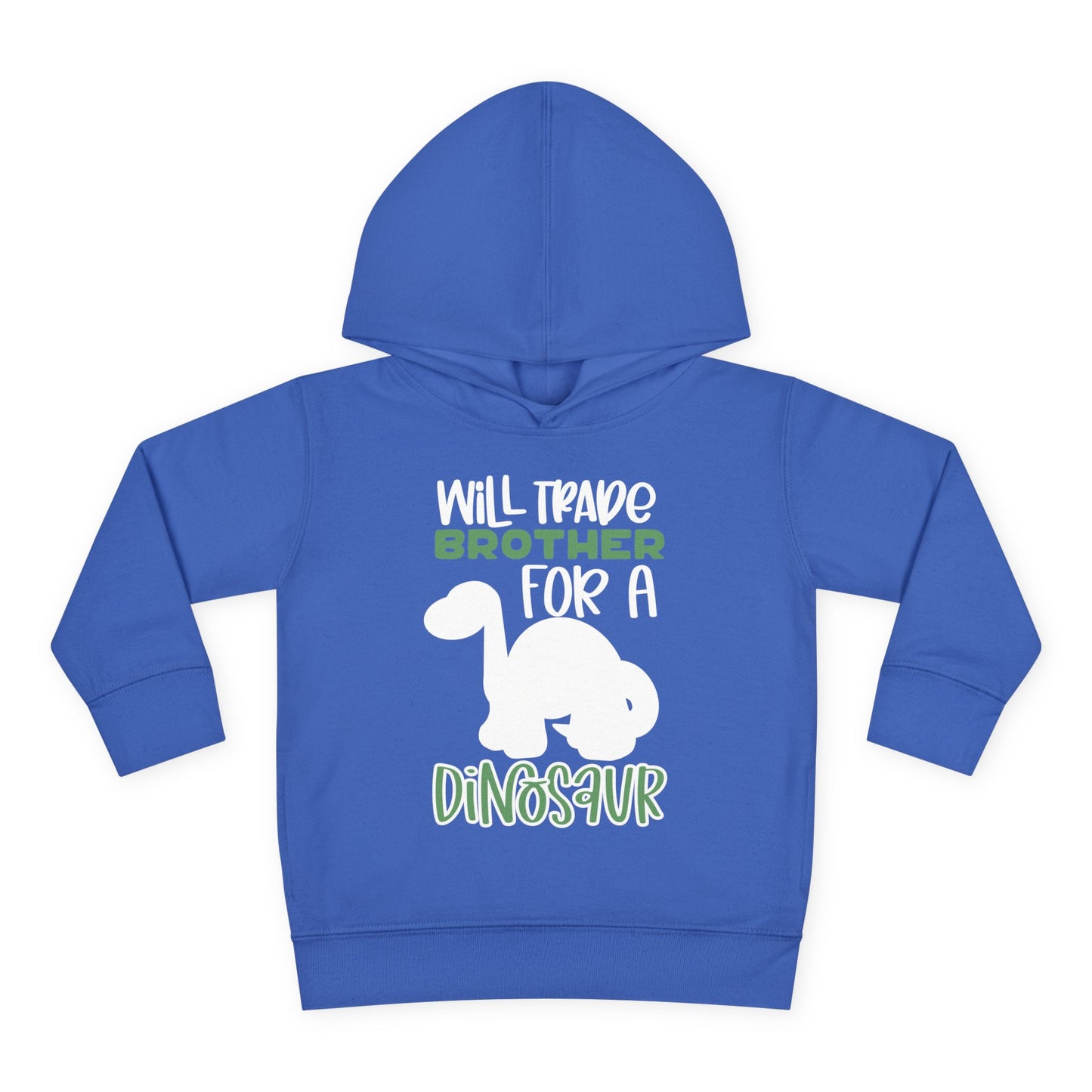 Will Trade Brother for a Dinosaur Toddler Hoodie