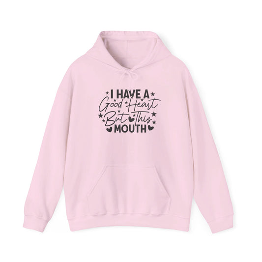 I Have A Good Heart But This Mouth... Heavy Blend™ Hooded Sweatshirt