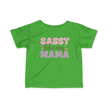 Sassy Like My Mama Infant Soft T-Shirt