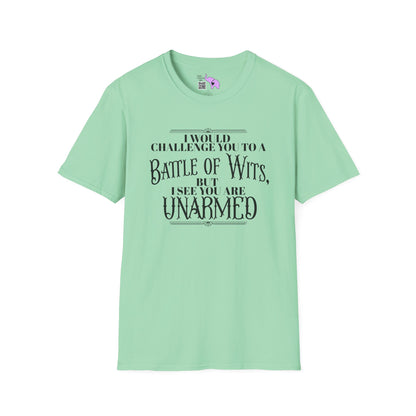 Battle of Wits But I See You Are Unarmed  Adult T-shirt