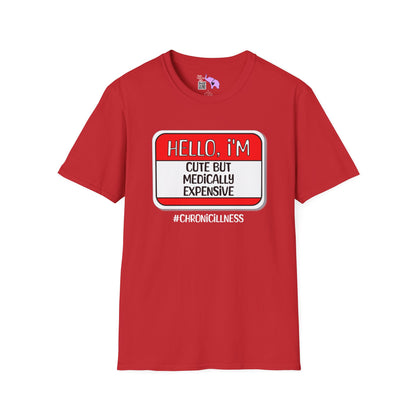 Hello, I'm Cute But Medically Expensive Adult T-shirt