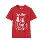 Spoiler Alert I Don't Care Adult T-shirt