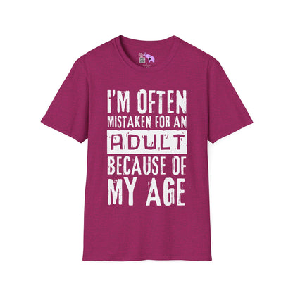 I'm Often Mistaken For An Adult Because Of My Age Adult T-shirt