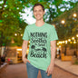 Nothing Soothes the Soul Like A Walk on the Beach Adult T-shirt