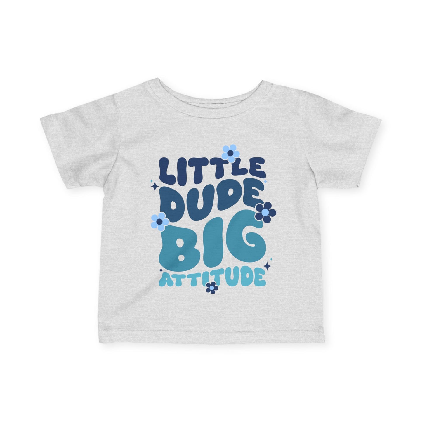 ""LIttle Dude Big Attitude Infant Soft T-Shirt