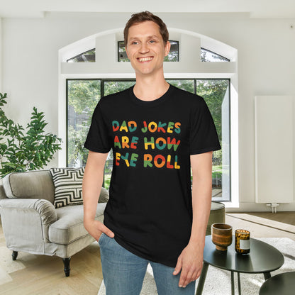 Dad Jokes Are How Eye Roll Adult T-shirt