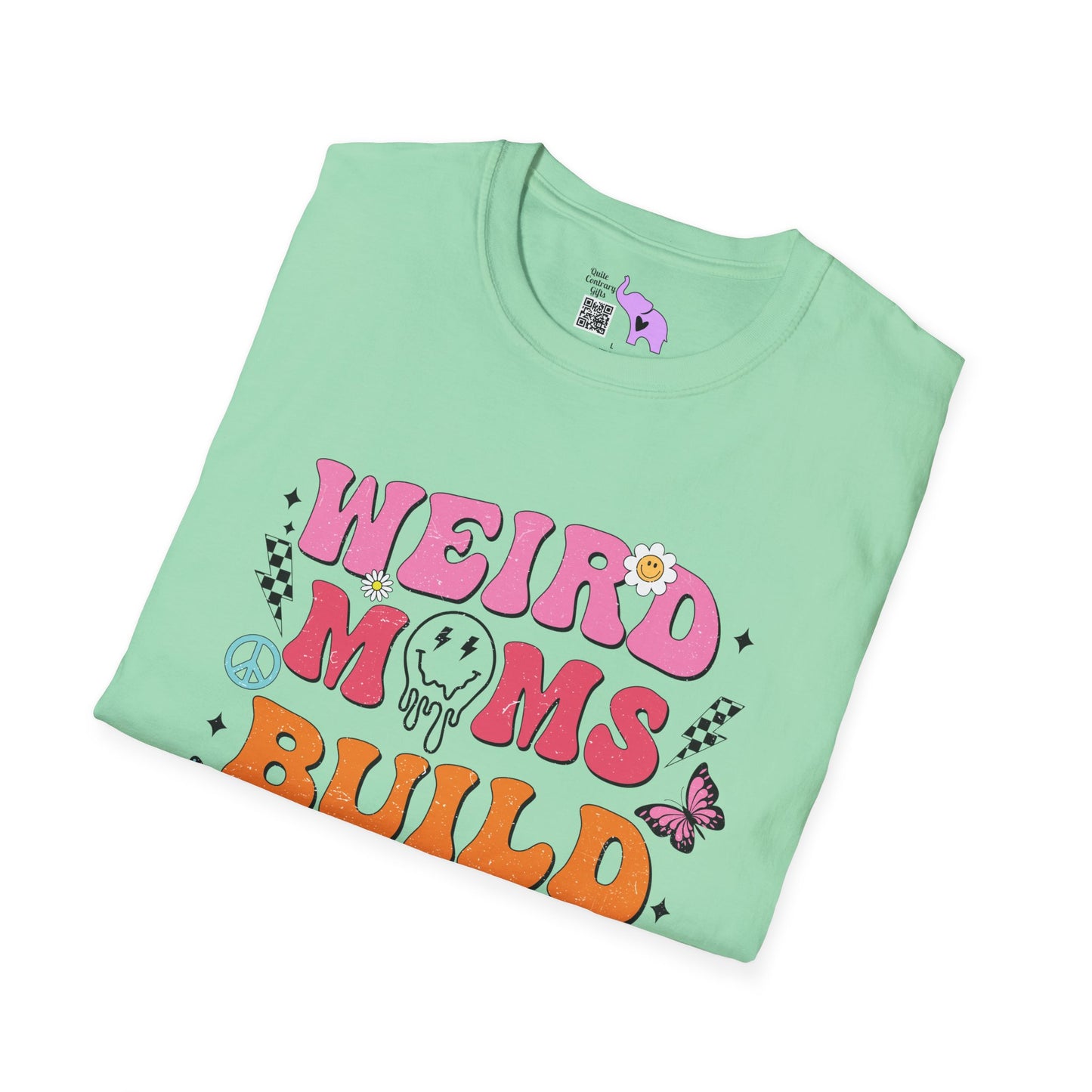 Weird Moms Build Character Adult T-shirt