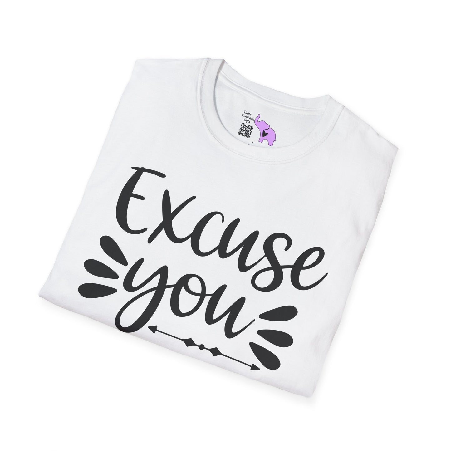 Excuse You Adult T-shirt