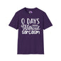 0 Days Without Sarcasm T-shirt