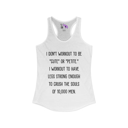 I Don't Workout To... Women's Ideal Racerback Tank