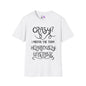 Crazy? I Prefer The Term Hilariously Unstable Adult T-shirt