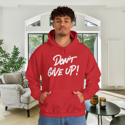 Don't Give Up Heavy Blend™ Hooded Sweatshirt
