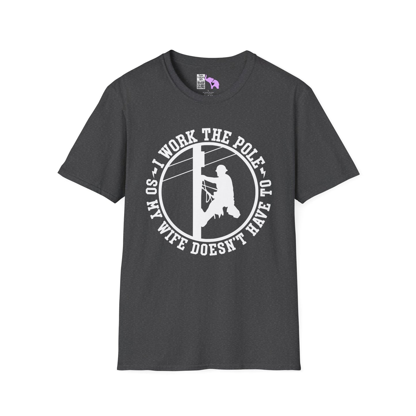 I Work The Pole So She Doesnt Have To Adult T-shirt