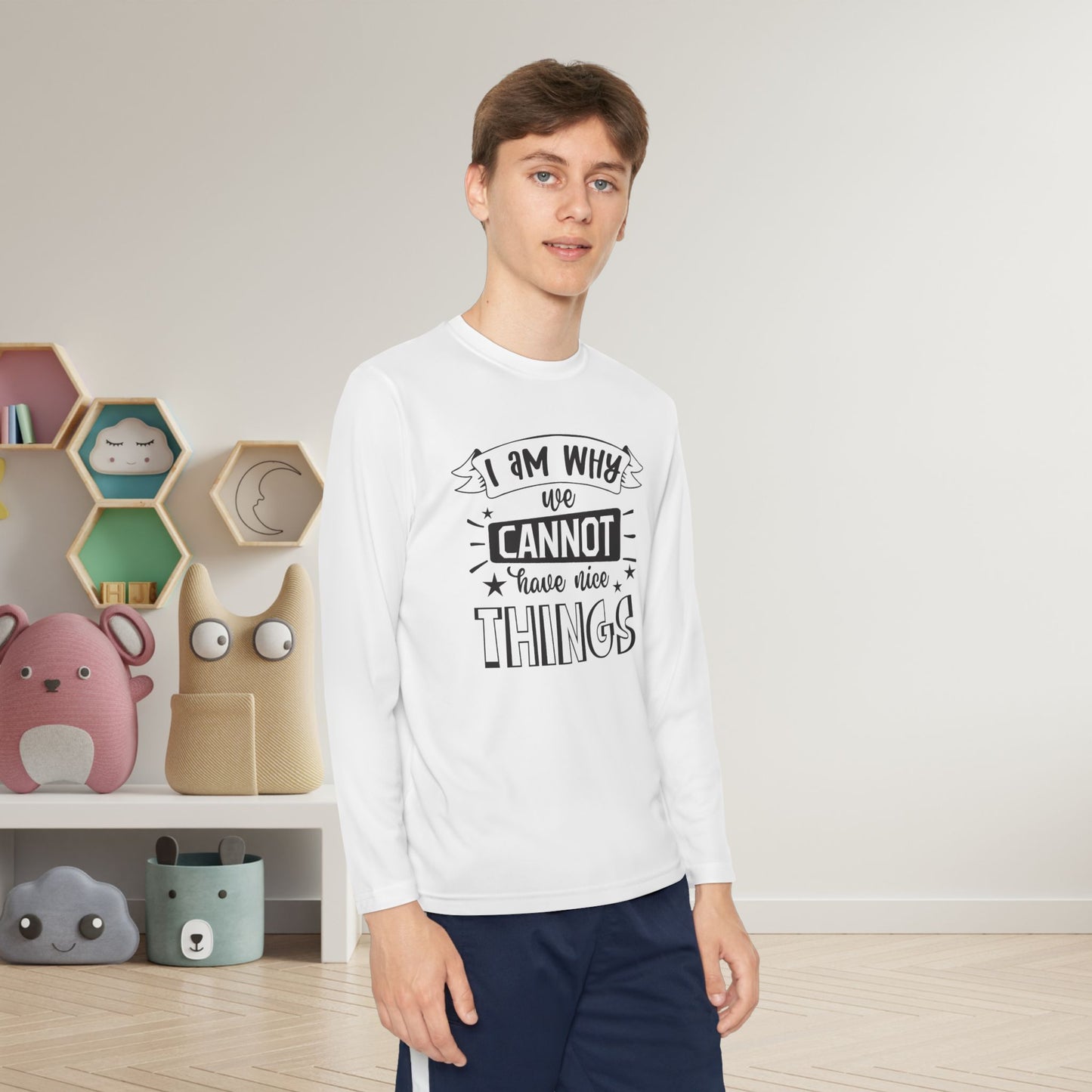 I Am Why We Cannot Have Nice Things Youth Long Sleeve Tee