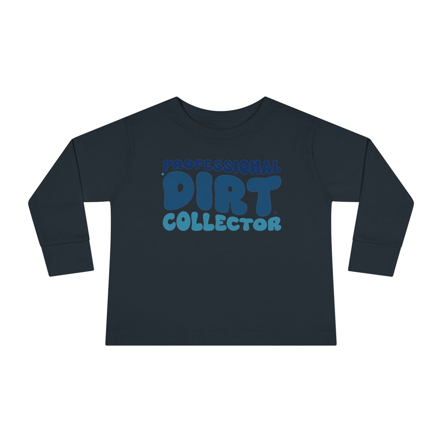 Professional Dirt Collector Toddler Long Sleeve Tee